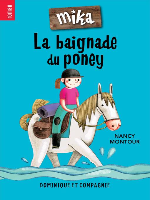 Title details for La baignade du poney by Nancy Montour - Available
